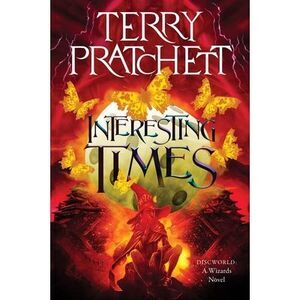 Interesting Times: A Discworld Novel -- Terry Pratchett